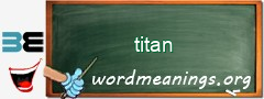 WordMeaning blackboard for titan